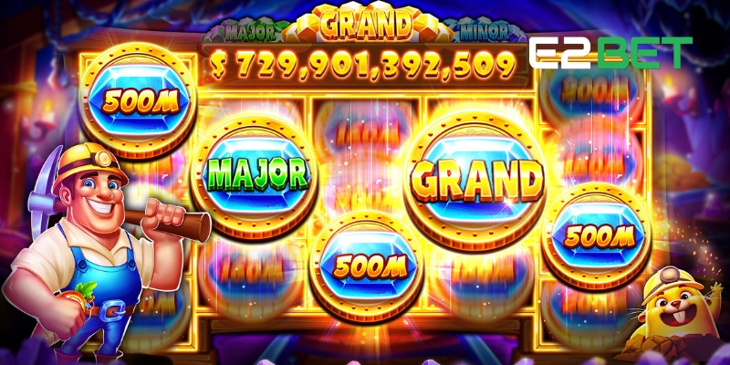 Nổ Hũ E2BET – Thiên đường cho tín đồ đam mê giải trí